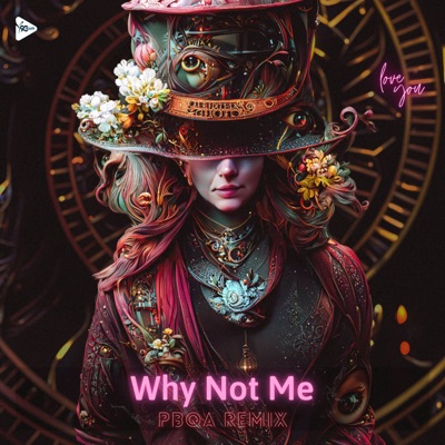 Song - Why Not Me (Remix) - PBQA & 9C Media