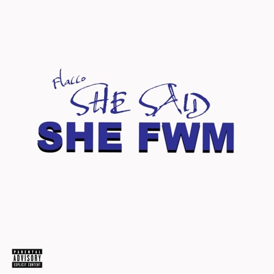 She Said She Fw Me - Single