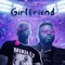 Girlfriend (feat. Samklef) - Mikillz lyrics