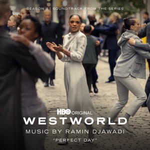 Perfect Day (from "Westworld: Season 4") - Single