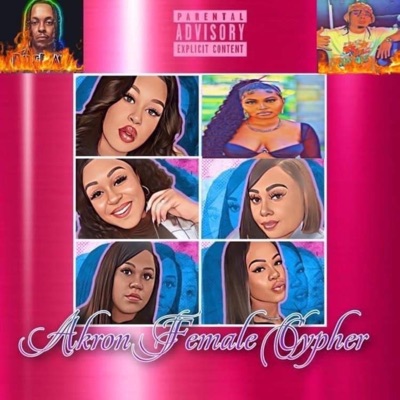 Akron Female Cypher 2022 (feat. Torie Medusa, Charr G, FloridaBee, Jade Kouture, Emerald Neki & NuNu) - Single