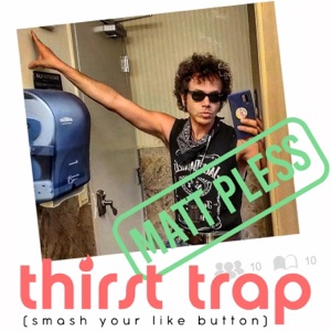Thirst Trap (Smash Your Like Button) - Single