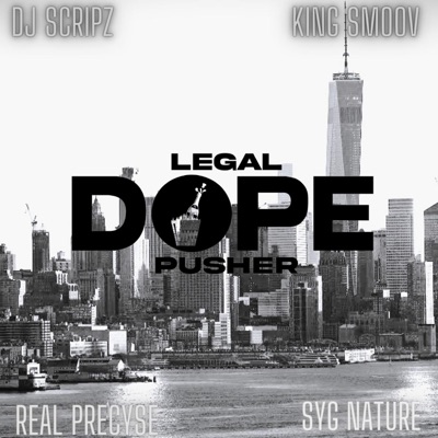 Legal Dope Pusher (feat. King Smoov & Syg Nature) - Single