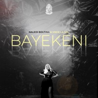 Bayekeni - Single - Naledi Boltina & Vince La Sol