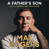 A Father's Son (Unabridged) - Mat Rogers