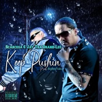 Keep Pushin (feat. Jay Tha Drank Leo) - Single - Scarcega