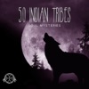 50 Indian Tribes: Soul Mysteries, Spiritual Healing Music (Native American Flute, Tibetan Bowls, Bells & Drums, Nature Sounds)