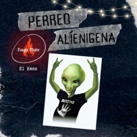 Perreo Alíenigena - Single - El Kenn