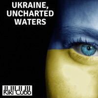 Ukraine, Uncharted Waters - Single - Kiki Cubb