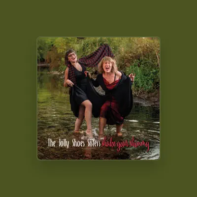 Listen to The Jolly Shoes Sisters, watch music videos, read bio, see tour dates & more!