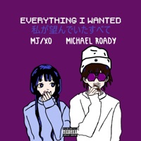 EVERYTHING I WANTED (feat. MJXO) - Single - Michael Roady