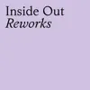 Stream & download Inside Out (Reworks) - EP