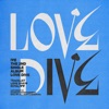 LOVE DIVE by IVE iTunes Track 1