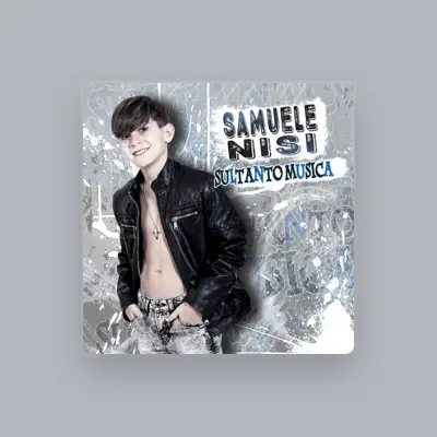 Listen to Samuele Nisi, watch music videos, read bio, see tour dates & more!