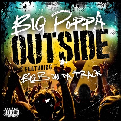 Outside (feat. Big B On Da Track) - Single