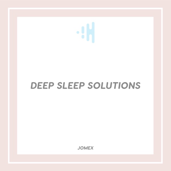 Deep Sleep Solutions