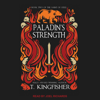 Paladin's Strength (Saint of Steel) - T. Kingfisher