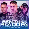 Stream & download Senta na Pika do Pai (feat. Lekinho no Beat) - Single