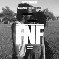 FNF (feat. Amaz'on the Goddess) - Single - Dutch Diggler