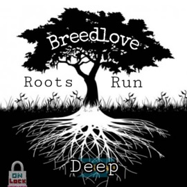 Intro: Deeply Rooted (feat. Cooly G) Breedlove