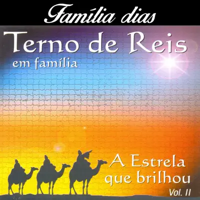 A Estrela Que Brilhou, Vol. 2 (Terno de Reis em Família) - Família Dias