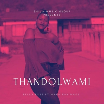 Thandolwami (feat. Belinda Fonzo & Moghale the Great) - Single