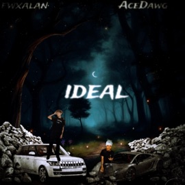 ideal (feat. AceDawg) Fwxalan