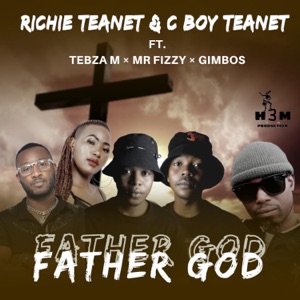Father God (feat. Tebza M & Mr Fizzy & Gimbos)