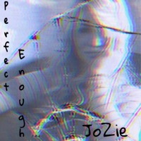 JoZie - Perfect Enough