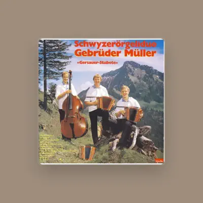 Listen to Schwyzerörgeli-Duo Gebrüder Müller, watch music videos, read bio, see tour dates & more!