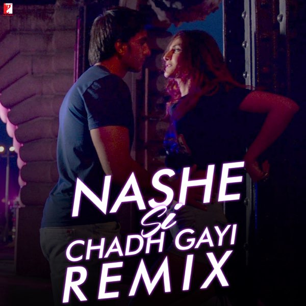 Nashe Si Chadh Gayi (From "Befikre") [Remix] - Single by Arijit Singh,  Vishal & Shekhar & Caralisa Monteiro on Apple Music