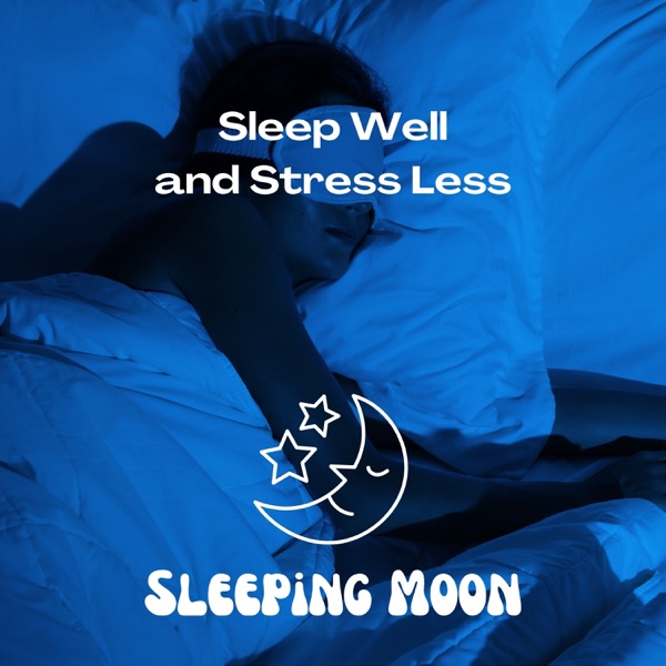 Sleep Well and Stress Less