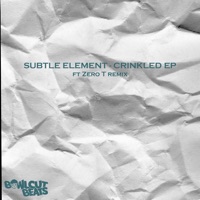 Crinkled - EP - Subtle Element & Zero T