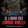 Il libro dei cinque anelli - Miyamoto Musashi & David De Angelis - traduttore