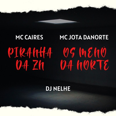 Pir4Nha da Zn / Os Menó da Norte - Single