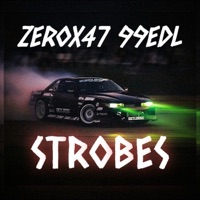 STROBES (feat. 99EDL) - Single - ZEROx47