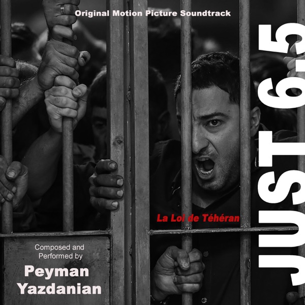 Just 6.5 (Original Motion Picture From "La loi de Téhéran")