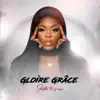 Gloire Grace - Juste toi et moi