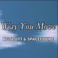Way You Move - Single - SpaceCoupe & BG Scott