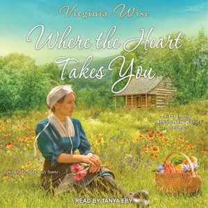 Where the Heart Takes You (Amish New World)