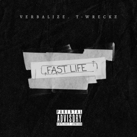 Fast Life (feat. T-Wreckz) Verbalize