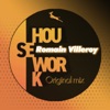 Romain Villeroy - House Work