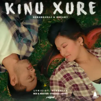 Kinu Xure - Single by Debangaraj & Dreamy album reviews, ratings, credits