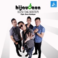 Hijau Daun - Ilusi Tak Bertepi