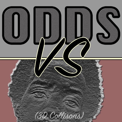 Odds Vs. You (3D Collisions) - Single