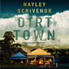 Dirt Town - Hayley Scrivenor