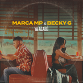 Ya acabó (Con Becky G) - Marca MP &amp; Becky G. Cover Art