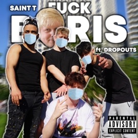 F**k Boris (feat. DROPOUTS) Saint T