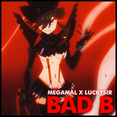 Bad B (Ryuko Rap) (feat. LuckySir) - Single