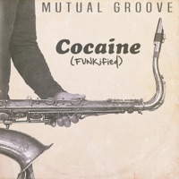Cocaine (Funkified) - Single - Mutual Groove